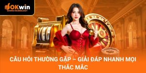 Câu hỏi thường gặp – Giải đáp nhanh mọi thắc mắc