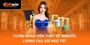 Tuyển Nhân Viên Thiết Kế Website – Lương cao, đãi ngộ tốt